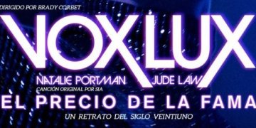 ¡SORTEO! Ganate entradas para la Avant Premiere de  “VOX LUX”