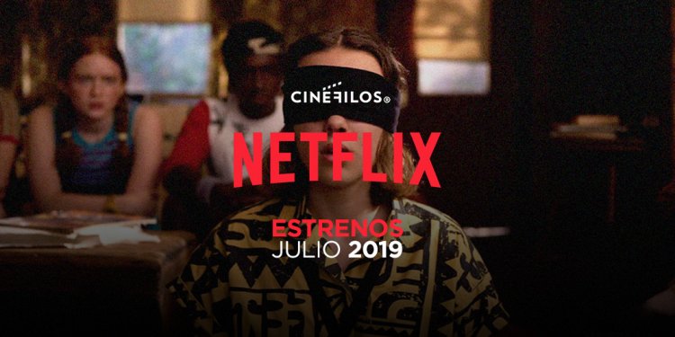 Los estrenos que llegan a Netflix en Julio