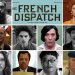 The French Dispatch: el gran elenco de lo nuevo de Wes Anderson