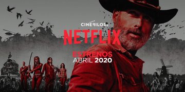 Los estrenos que llegan a Netflix en Abril