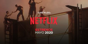 Los estrenos que llegan a Netflix en Mayo