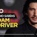 Todo lo que (quizás) no sabías de Adam Driver