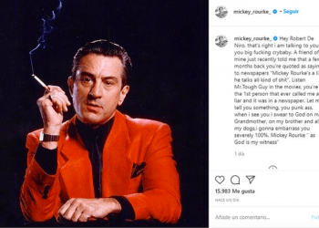 Mickey Rourke amenaza a Robert De Niro: “Te hablo a tí, maldito llorón”
